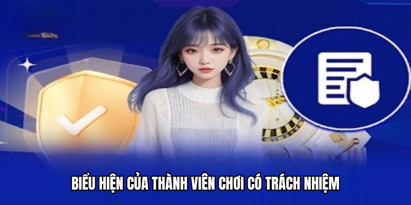 Biểu hiện của những người chơi có trách nhiệm