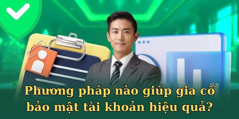 Chia sẻ những cách tối ưu bảo mật