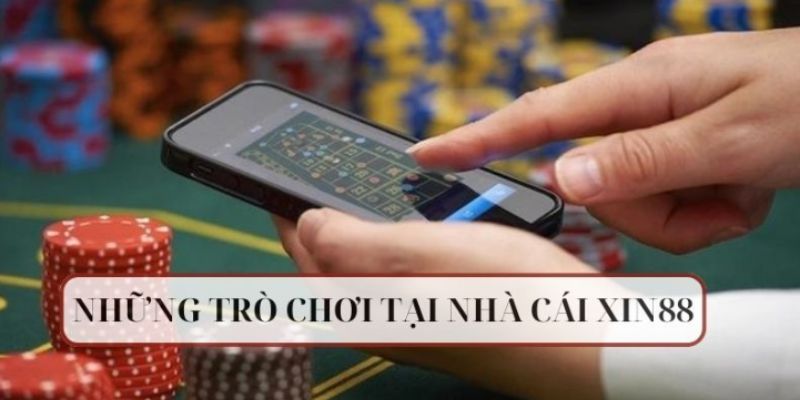 Những sảnh chơi đặc sắc  tại địa điểm giải trí Xin88