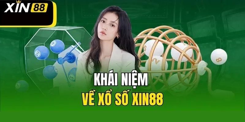 Giới thiệu xổ số XIN88